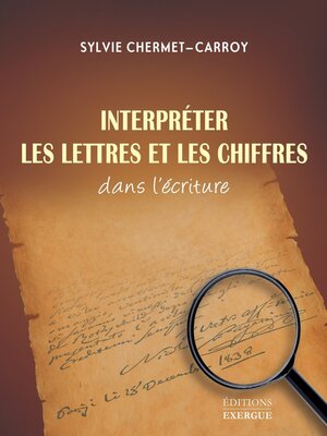 cover image of Interpréter les lettres et les chiffres dans l'écriture